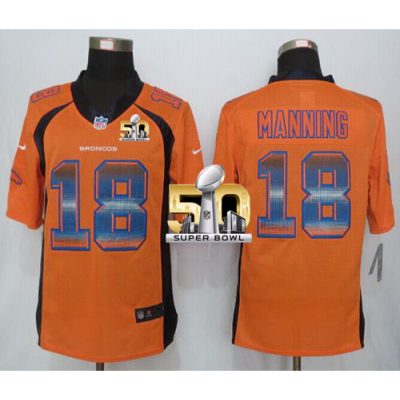 Broncos #18 Peyton Manning Orange Team Color Super Bowl 50 Men's Stitched NFL Limited Strobe Jersey